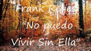 Video voorbeeld van "Frank Reyes-No Puedo Vivir Sin Ella"