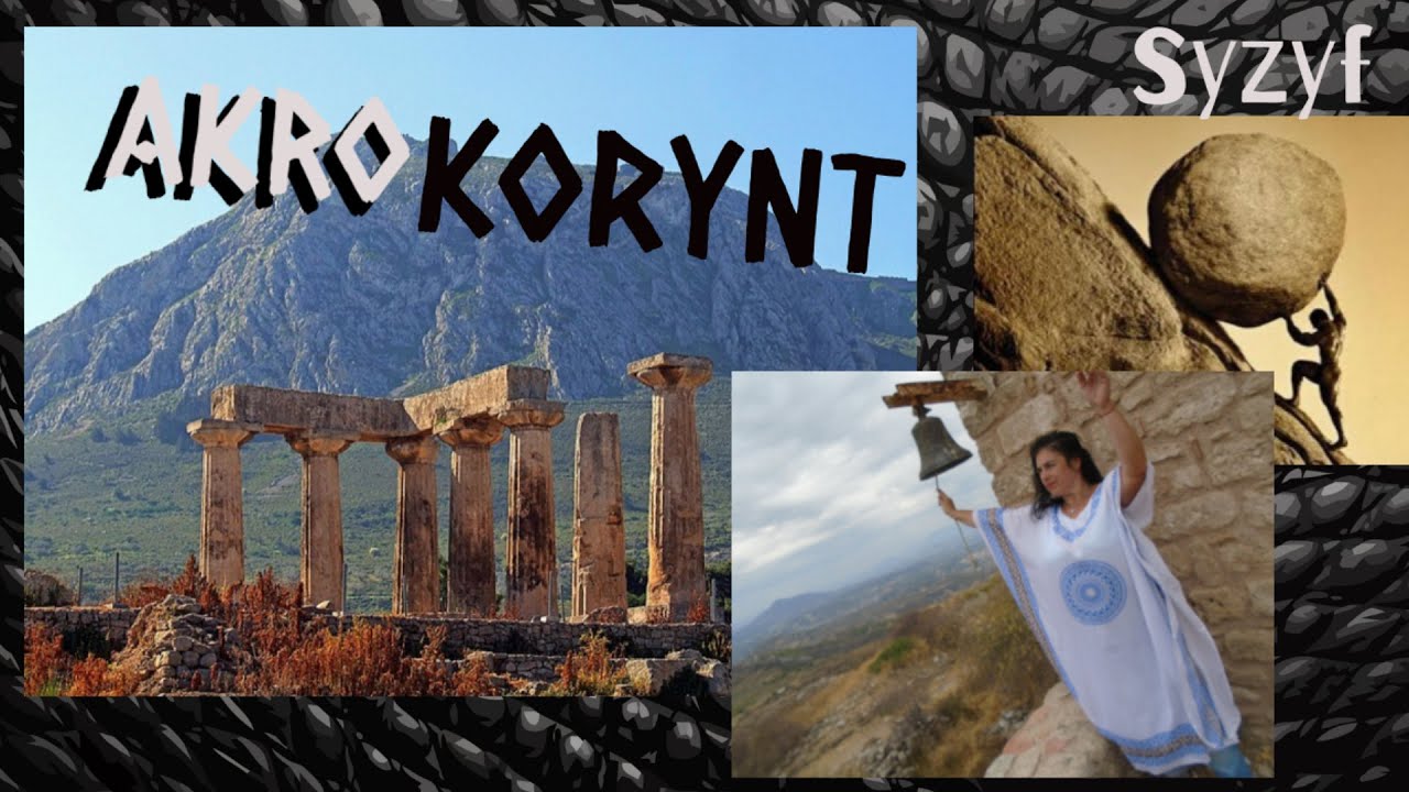 Za Co Syzyf Został Ukarany Akrokorynt to nie tylko"córy Koryntu"to historia z VII w. p.n.e