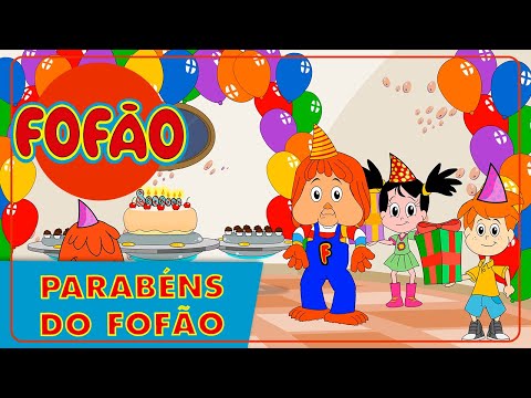 Parabens Do Fofão | NOVO FOFÃO