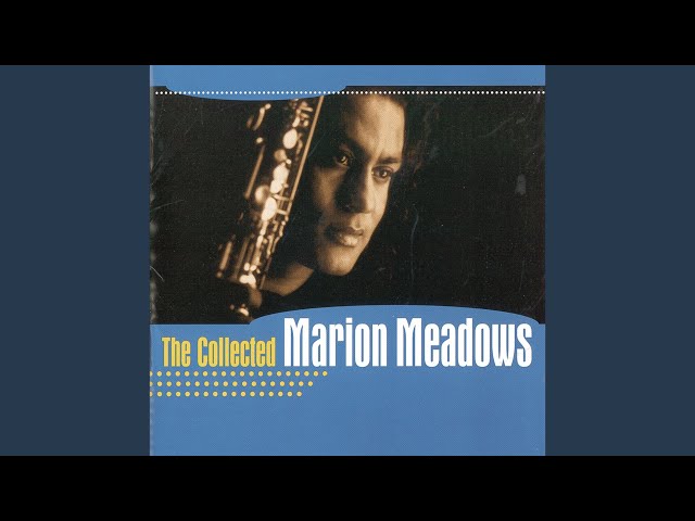 MARION MEADOWS - WHENEVER YOUR HEART WANTS TO SING