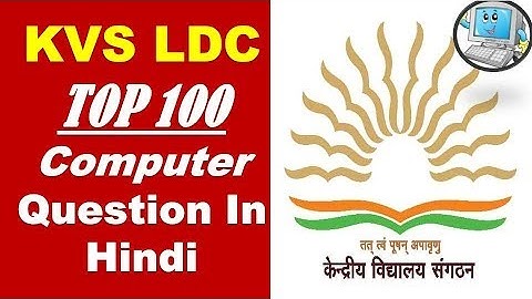 KVS LDC TOP 100 TEST Series Question- Computer Awareness
