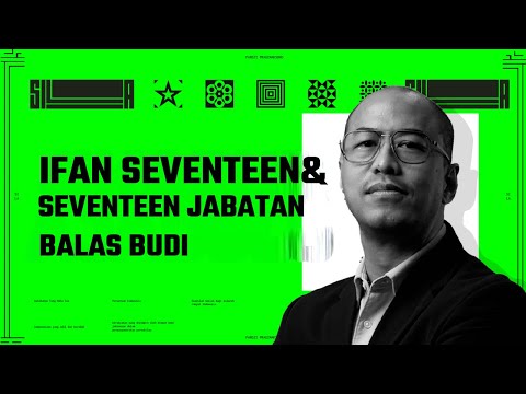IFAN SEVENTEEN & SEVENTEEN JABATAN BALAS BUDI
