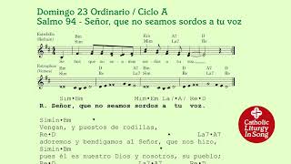 Video thumbnail of "Domingo 23 Ordinario A - Salmo 94 - Señor, que no seamos sordos a tu voz"