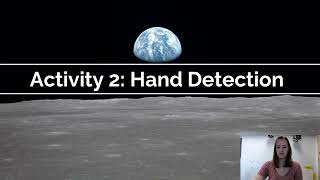 M8V7.W: Activity 2 - Hand Detection (Walkthrough)