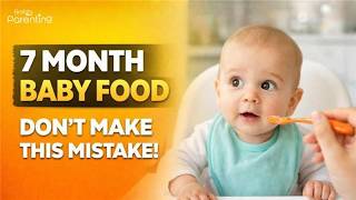 7 Month Baby Food : What to Feed & What to Avoid screenshot 2