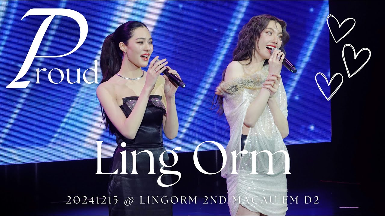 [4K Fancam] LingOrm - Proud @20241215 LingOrm 2nd Fan Meeting in Macau ...