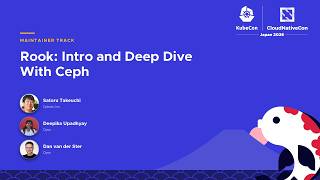 Rook: Intro and Deep Dive With Ceph - Satoru Takeuchi & Dan van der Ster