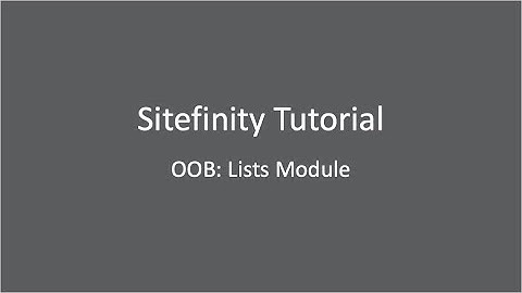 Sitefinity Content Management System: OOB Lists Module