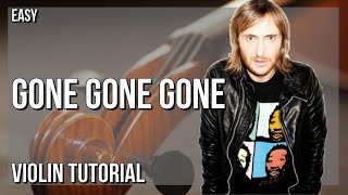 SUPER EASY: How to play Gone Gone Gone  on Violin (Tutorial)