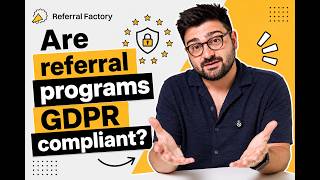 Are referral programs GDPR compliant?