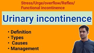 Urinary incontinence | What are 4 types of urinary incontinence? @#anandnursingfiles