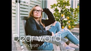 Dear World  by Echosmith (Cover by Kaylen Shae)  Acoustic Music Video