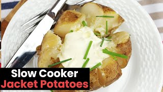 Easy Slow Cooker Jacket Potatoes