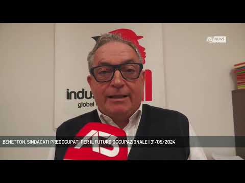 BENETTON, SINDACATI PREOCCUPATI PER IL FUTURO OCCUPAZIONALE | 31/05/2024