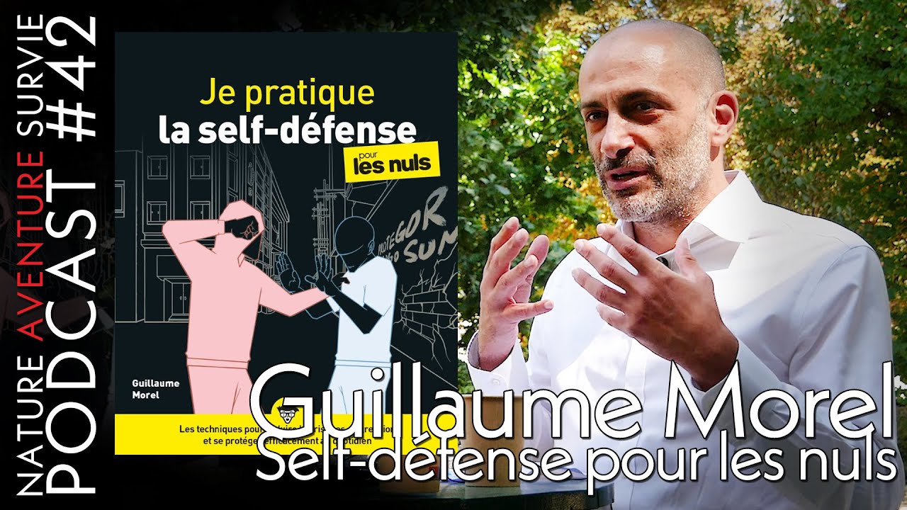 Je pratique la self-défense pour les Nuls, Guillaume Morel