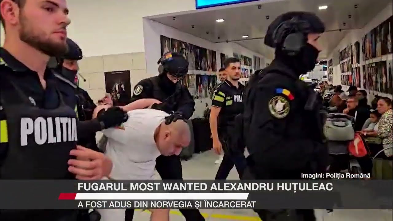 Fugarul Most Wanted Alexandru Huțuleac a fost adus din Norvegia și încarcerat