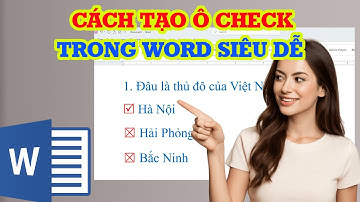 Cách tạo ô Check trong Word nhanh và cực kỳ đơn giản