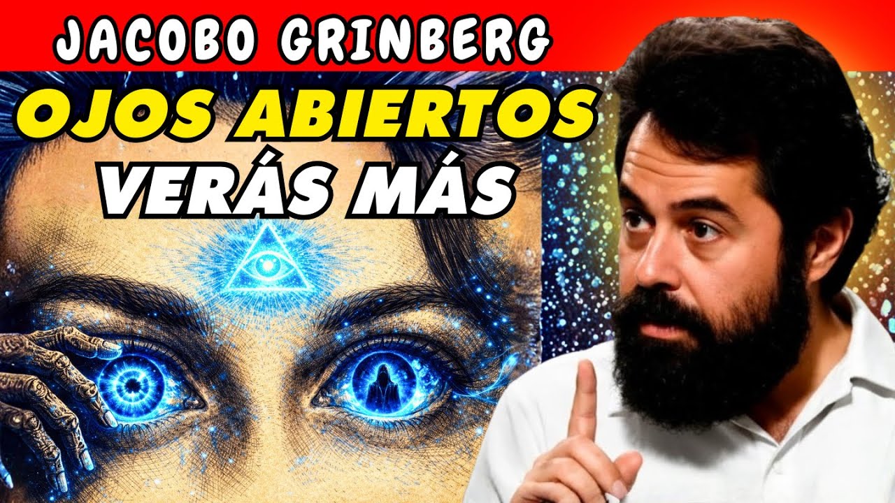 Jesús enseñó a los elegidos a “ver” a los Arcontes (¿cómo?) | Jacobo Grinberg