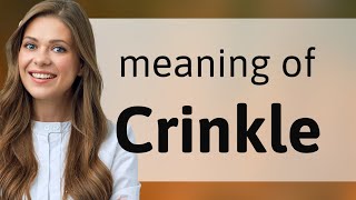 Crinkle — what is CRINKLE meaning