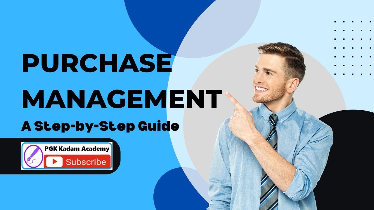 Purchase Management : A Step by Step Guide