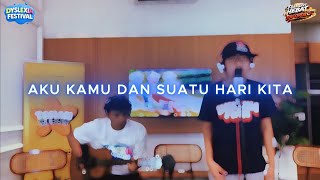 Me, You, and One Day We Live at Dyslexia Fest | Kenneth Trevi x Ivan Tobing