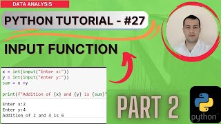 PYTHON LESSON #27 -  INPUT FUNCTION IN PYTHON (PART 2)