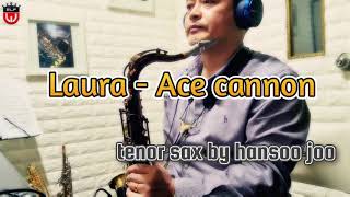 'Laura(Ace cannon)' tenor sax covered by hansoo joo