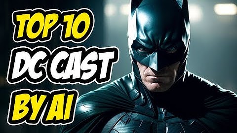 Top 10 AI Picked Actors for DC Movies