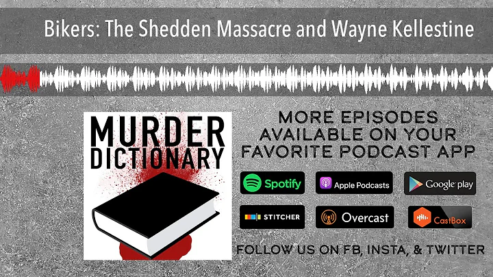 Bikers: The Shedden Massacre and Wayne Kellestine