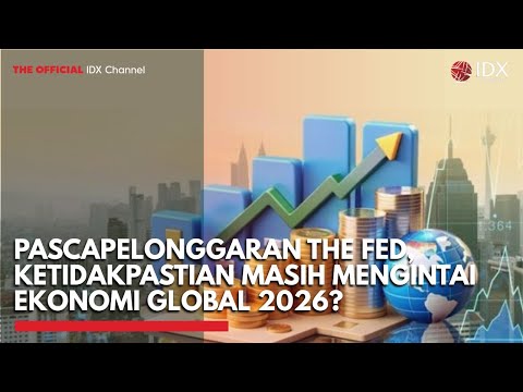 Pascapelonggaran The Fed, Ketidakpastian Masih Mengintai Ekonomi Global 2026? | THE EDITORIAL