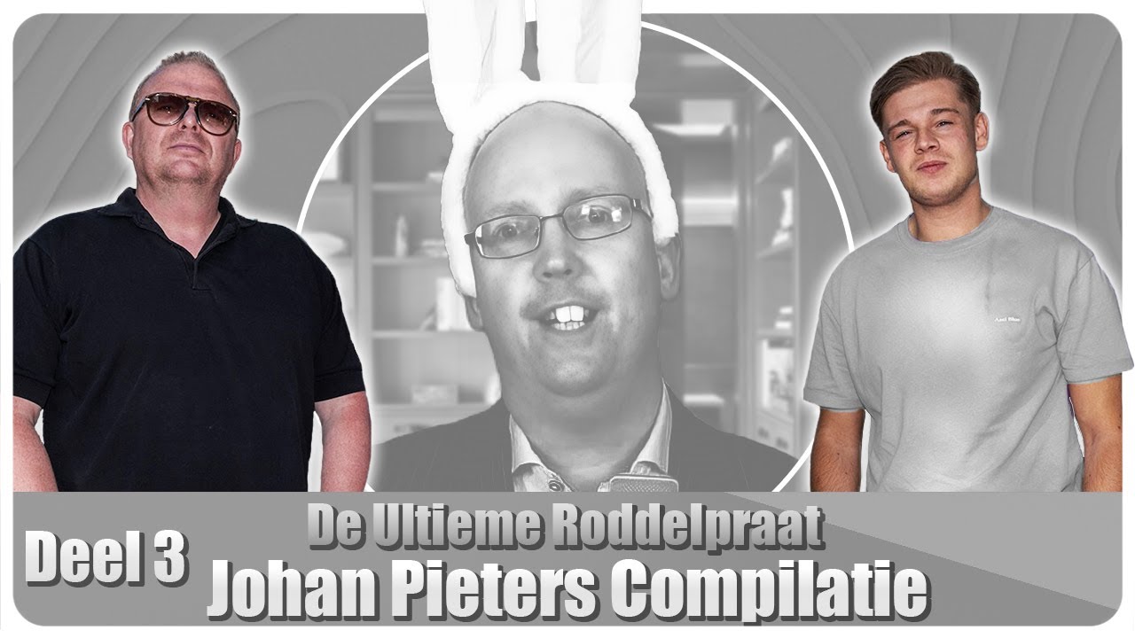 De ULTIEME RoddelPraat | JOHAN PIETERS COMPILATIE - Deel #3