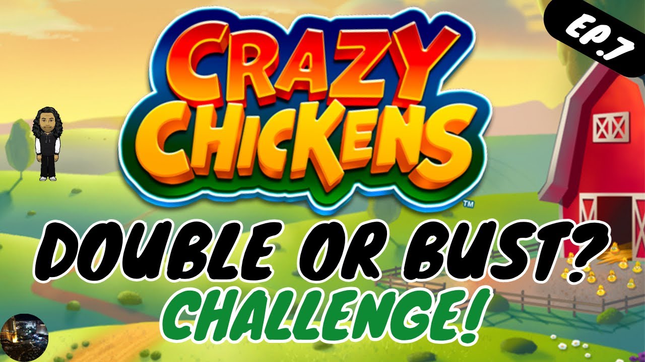 DOUBLE OR BUST CHALLENGE # 7 - 🤪 CRAZY CHIKENS SLOT 5C $3.75 BET - YouTube