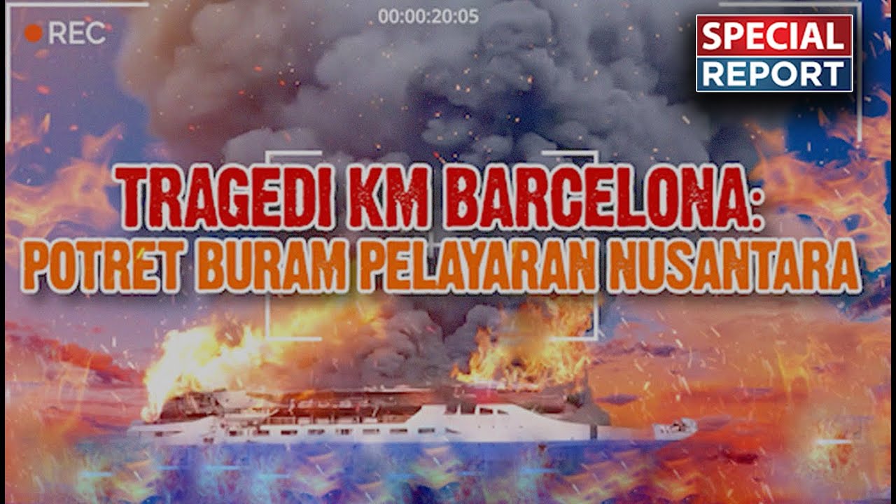 [FULL] Tragedi KM Barcelona Potret Buram Pelayaran Nusantara | Special Report