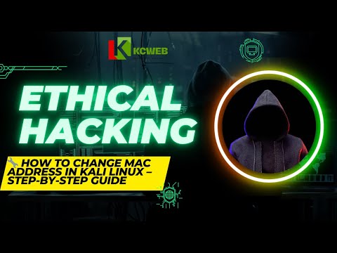 🔧 How to Change MAC Address in Kali Linux – Step-by-Step Guide
