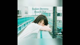 Sufjan Stevens / Angelo de Augustine - Reach Out Türkçe Çeviri