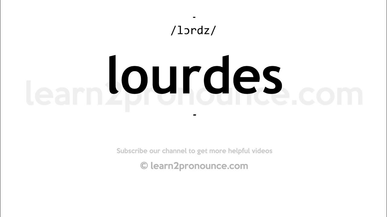 How to pronounce Lourdes English pronunciation YouTube