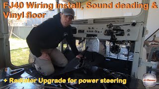 EP65 - FJ40 Installed the new Radiator, Resomat and Vinyl Floor. Plus install the new wiring loom.
