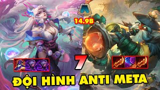 TOP 7 đội hình ANTI META leo rank cực mạnh trong Đấu Trường Chân Lý 14.9B | ĐTCL mùa 11