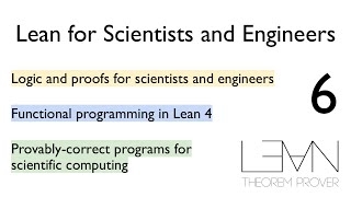 Lean for Scientists and Engineers, Summer 2024 - Lecture 6