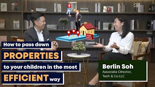 How To Pass Down Properties To Your Children In The Most Efficient Way | Eugene Soo