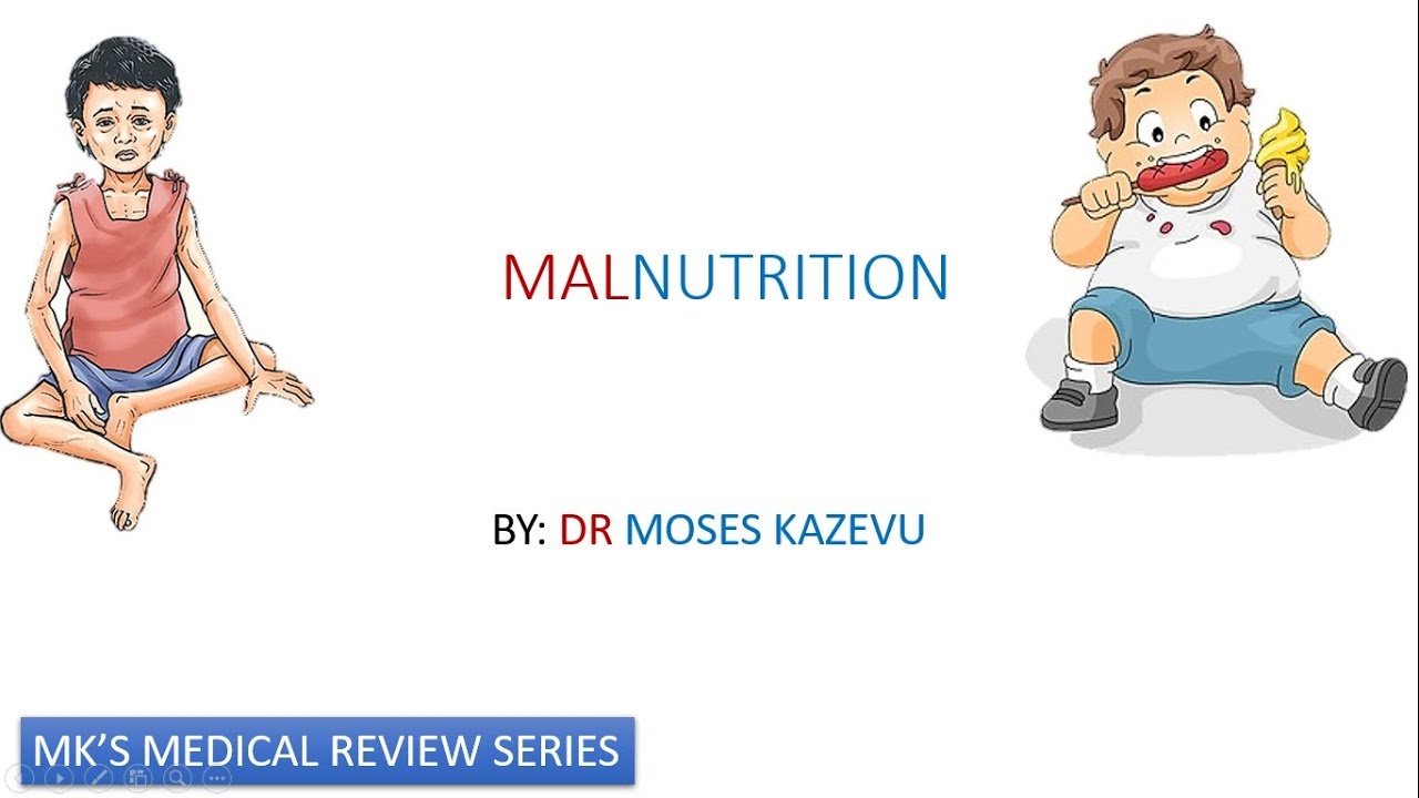Malnutrition || Part 1