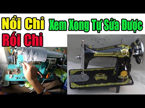Video Máy Gia Đình Bị Nổi Chỉ Rối Chỉ | Cách Sửa Máy May Gia... - youtube