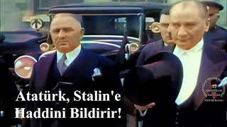 Atatürk, Stalin'e Haddini Bildirir! #atatürk Resimi