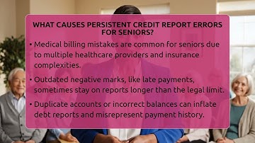 What Causes Persistent Credit Report Errors For Seniors? - Senior Credit Solutions