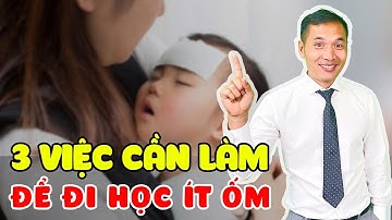 Trẻ đi học hay ỐM VẶT? Làm ngay 3 việc này để TĂNG ĐỀ KHÁNG cho bé | Dược sĩ Trương Minh Đạt