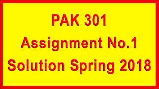 PAK301 Assignment 1 Solution Spring 2018 | Virtual University | A4E