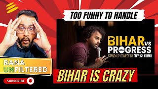 Bihar vs. Progress - Peeyush Kumar's FUNNIEST Stand Up Comedy Reaction | Rana Unfiltered