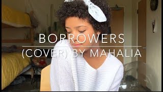Borrowers (cover) By Mahalia chords