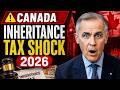 2026 Canada Inheritance Tax Changes: What Families Must Know Now