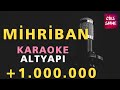 MİHRİBAN Karaoke Altyapı Enstrümantal - Do Karar (Musa Eroğlu Türküleri)